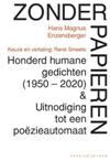 Zonder papieren. Honderd humane gedichten (1950-2020) & Uitnodiging tot een poëzieautomaat