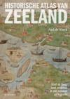 Historische atlas van Zeeland. Stad en dorp, land en water in vier eeuwen cartografie