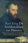 De boekhandelaar van Florence. Over de renaissance, de boekdrukkunst en de veranderende kracht van ideeën