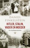 Hitler, Stalin, vader en moeder. Een familiegeschiedenis