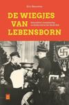 De wiegjes van Lebensborn. Seksualiteit, voortplanting en kinderroof in het Derde Rijk