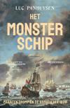 Het monsterschip. Maarten Tromp en de armada van 1639