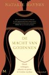 De macht van godinnen. Moed, verlangen, jaloezie en passie in Griekse mythen (vert.  Henny Corver en Frits van der Waa) 