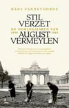 Stil verzet. De oorlogsjaren van August Vermeylen