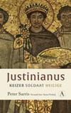 Justinianus. Keizer, soldaat, heilige (vert. Arian Verheij) 