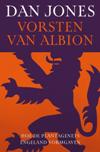 Vorsten van Albion. Het huis Plantagenet, vormgevers van Engeland