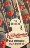 Wilhelmus. Mijn grootvader bij de Waffen-SS